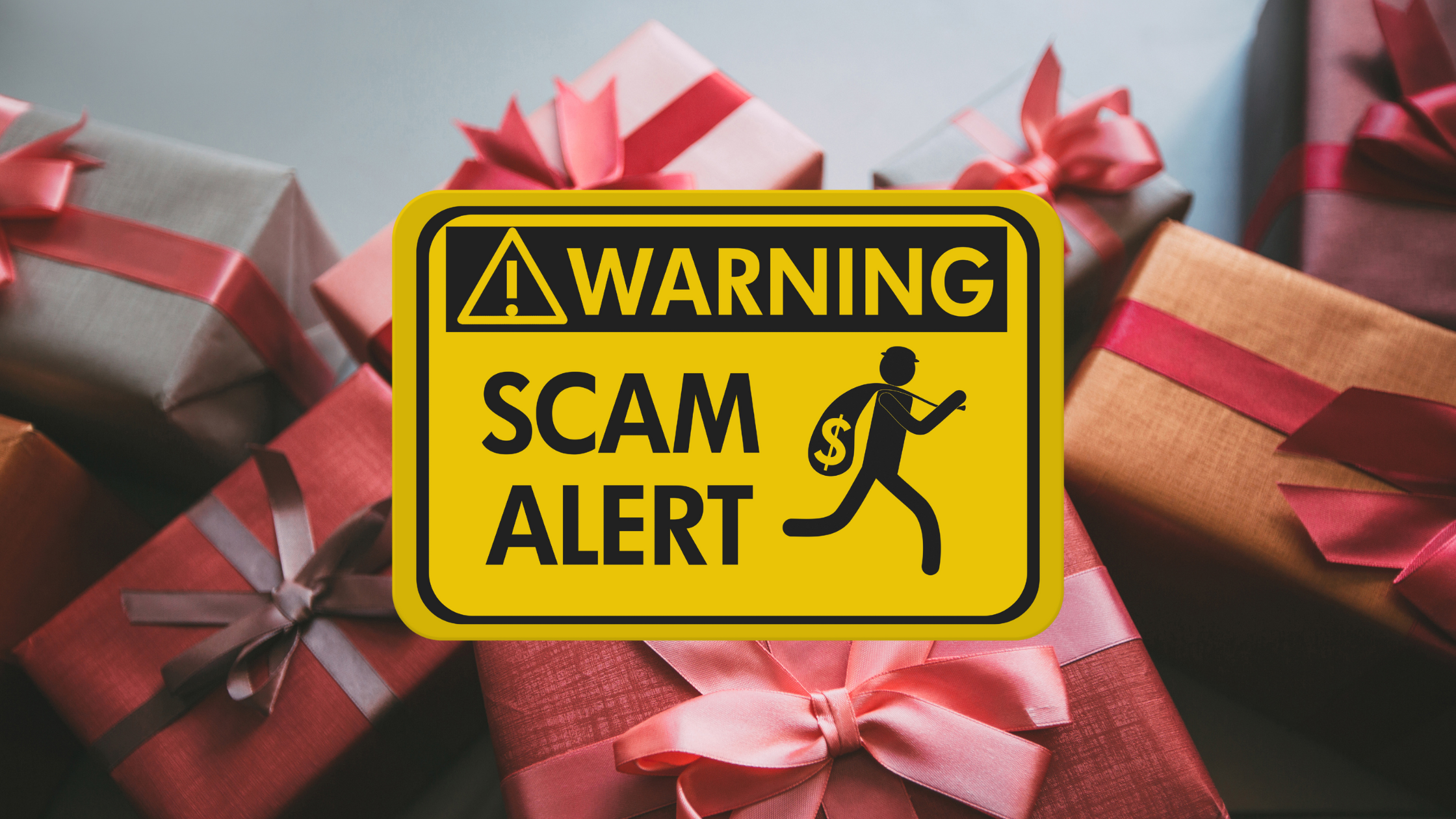 A pile of gifts with a yellow label that reads, "warning, scam alert" with a robber running away. 